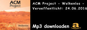 ACM Project - Wolkenlos - Veroeffentlicht: 24.06.2016 Mp3 downloaden
